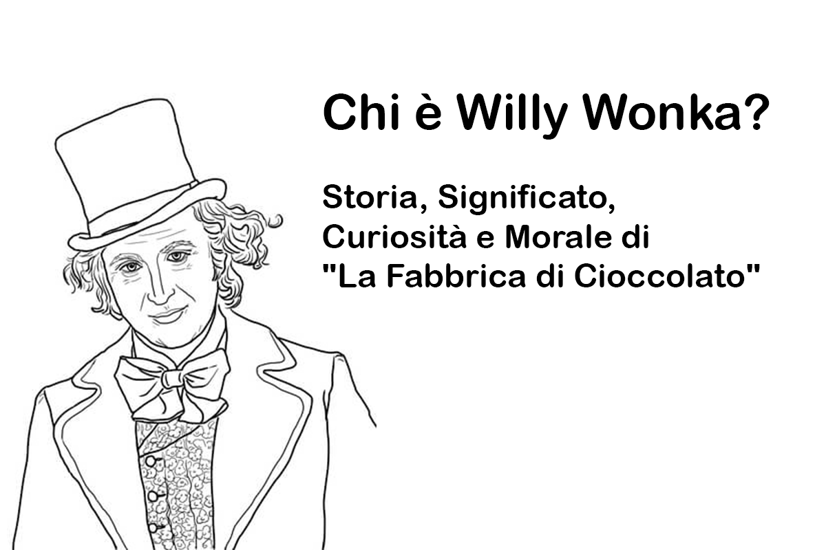 Willy Wonka, storia e curiosità di un personaggio iconico