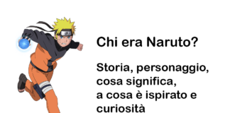 Chi era Naruto? Storia, personaggio, cosa significa, a cosa è ispirato e curiosità