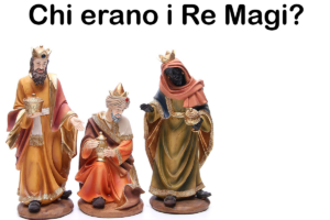 Chi erano i Re Magi? Origine, da dove venivano, cosa portavano, nomi, doni e curiosità