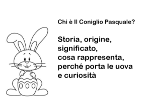 Chi è Il Coniglio Pasquale? Storia, origine, significato, cosa rappresenta, perché porta le uova e curiosità