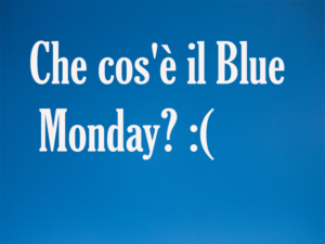 Che cos'è il Blue Monday? Significato, origine, storia, curiosità e che giorno è