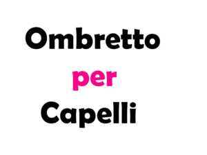 Ombretto per Capelli: Cos'è, Come Funziona, Efficacia, Sicurezza e Consigli per l'Uso