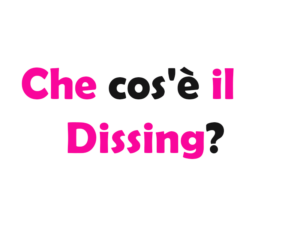 Che cos'è il Dissing? Significato, cosa si intende, esempio, origine e come si manifesta