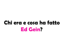 Chi era e cosa ha fatto Ed Gein?