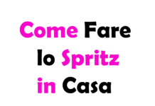 Come Fare lo Spritz in Casa: Guida Completa