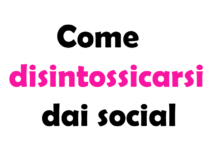 Come disintossicarsi dai social