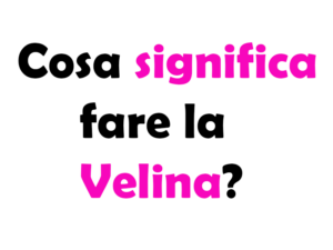 Cosa significa fare la Velina? Storia, origine, perché si chiamano cosi e veline più famose