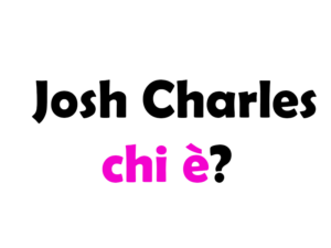 Josh Charles chi è?