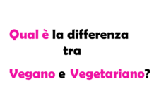 Qual è la differenza tra Vegano e Vegetariano?