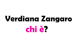 Verdiana Zangaro chi è? Biografia, età, altezza, peso, carriera, figli, marito, Instagram e vita privata