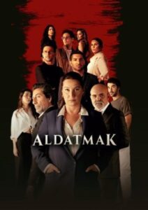 Aldatmak: che cos'è, cast, personaggi, trama, stagioni, numero di puntate e dove vederla