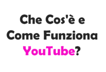 Che Cos'è e Come Funziona YouTube?