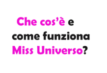 Che cos’è e come funziona Miss Universo?