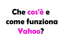 Che cos'è e come funziona Yahoo?