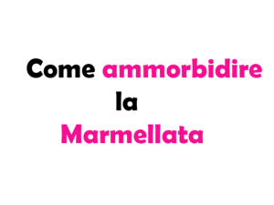 Come ammorbidire la Marmellata troppo dura