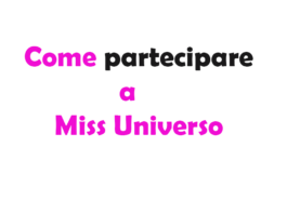 Come partecipare a Miss Universo