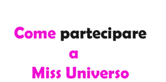 Come partecipare a Miss Universo