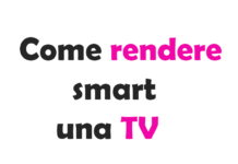 Come rendere smart una TV