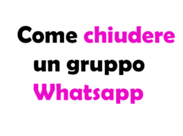 Come chiudere un gruppo WhatsApp: Guida completa