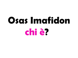 Osas Imafidon chi è? Biografia, età, altezza, peso, carriera, figli, marito, Instagram e vita privata