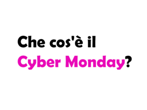 Che cos'è il Cyber Monday? Giorno, significato, chi l'ha inventato e curiosità