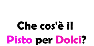 Che cos'è il Pisto per Dolci e da cosa è composto? Guida completa