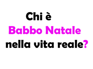 Chi è Babbo Natale nella vita reale?