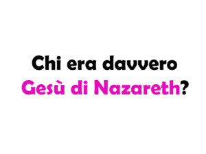 Chi era davvero Gesù di Nazareth?