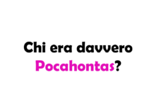 Chi era davvero Pocahontas? Storia, Vita, Curiosità e Impatto Culturale