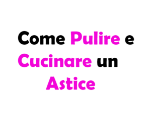 Come Pulire e Cucinare un Astice: Guida Completa