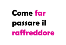 Come far passare il raffreddore: guida completa