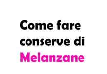 Come fare conserve di Melanzane