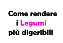 Come rendere i Legumi più digeribili, guida completa