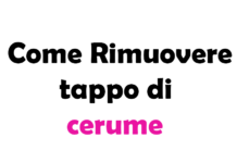 Come rimuovere tappo di cerume