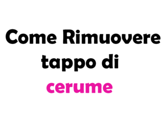 Come rimuovere tappo di cerume