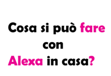 Cosa si può fare con Alexa in casa?