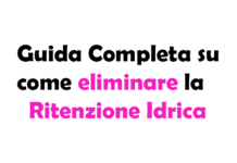 Guida Completa su Come Eliminare la Ritenzione Idrica