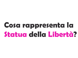 Cosa rappresenta la Statua della Libertà? Storia, origine, significato, dove si trova e messaggio