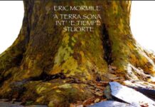 "A Terra Sona Int e Tiempe Stuorte" è il nuovo album di Eric Mormile: significato, tracklist e dove ascoltarlo