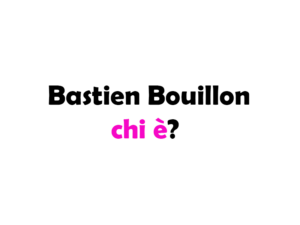 Bastien Bouillon chi è? Biografia, età, altezza, peso, carriera, partner, figli, Instagram e vita privata