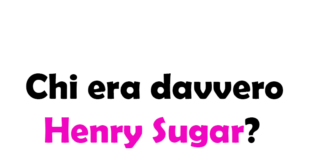 Chi era davvero Henry Sugar?