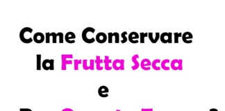 Come Conservare la Frutta Secca e Per Quanto Tempo? Guida Completa