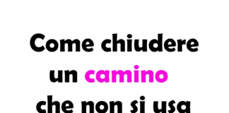 Come chiudere un camino che non si usa: Guida completa