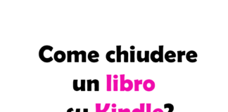 Come chiudere un libro su Kindle? Guida completa