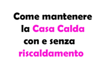 Come mantenere la Casa Calda con e senza riscaldamento: Guida Completa