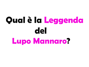 Qual è la leggenda del Lupo Mannaro: Storia, Miti e Tradizioni