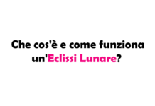 Che cos'è e come funziona un'Eclissi Lunare? Significato, Durata e Frequenza