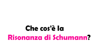 Che cos'è la Risonanza di Schumann?