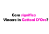 Cosa significa Vincere in Gettoni D'Oro? Guida Completa su valore, calcolo e come Funziona