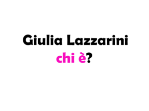 Giulia Lazzarini chi è? Biografia, età, altezza e peso, carriera, marito, figli, Instagram e vita privata